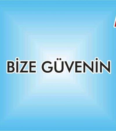 Kalite – Hizmet – Güven